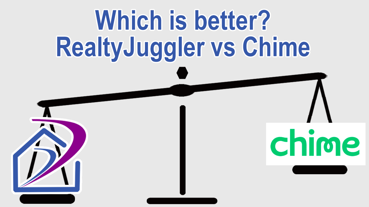 Compare RealtyJuggler with Chime